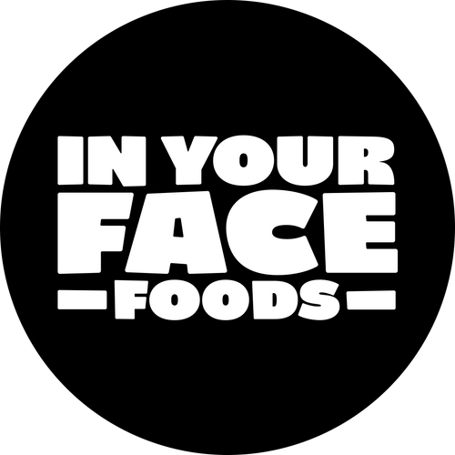 IN YOUR FACE FOODS