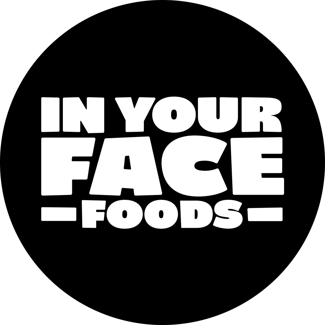 IN YOUR FACE FOODS